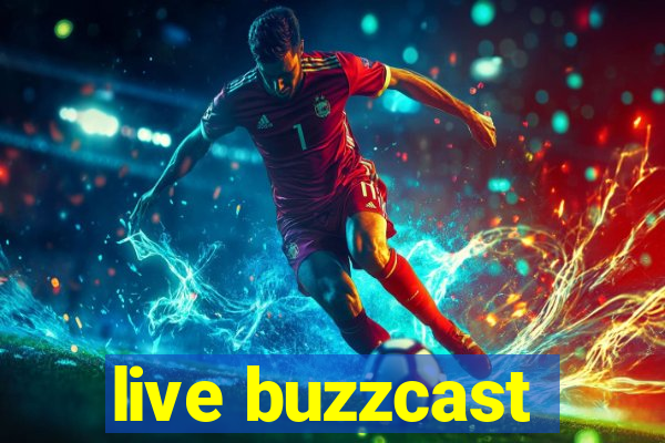 live buzzcast